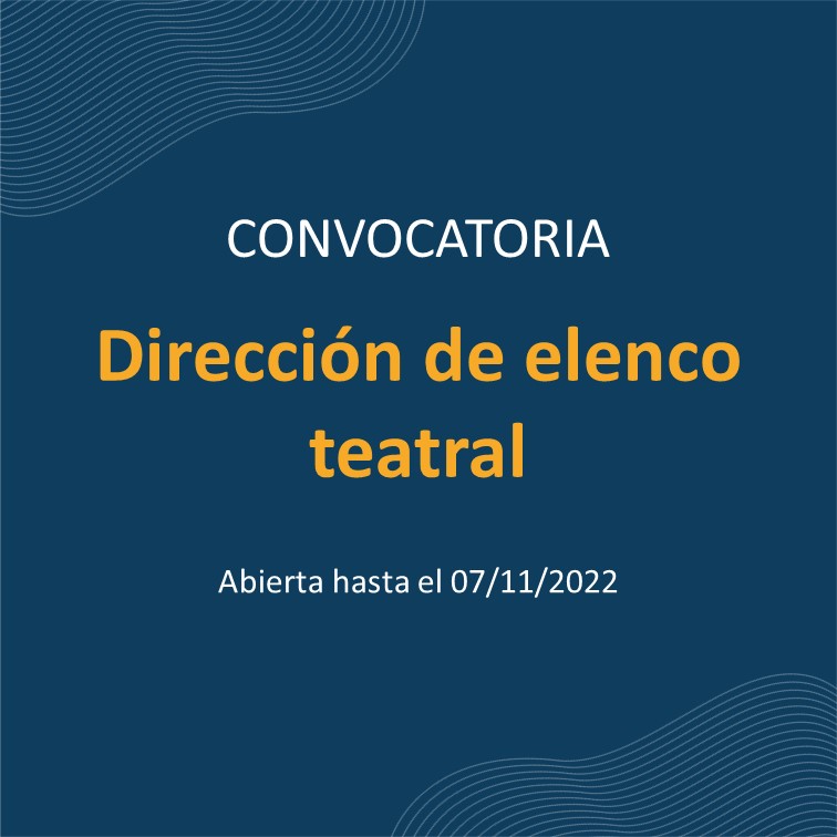 convocatoria dirección de elenco teatral